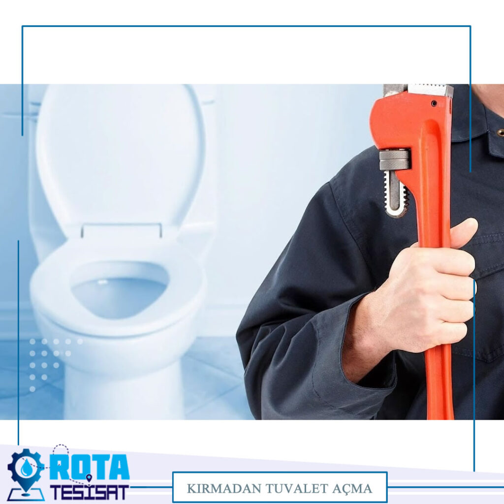 Kırmadan Tuvalet Açma – İstanbul Tuvalet Tıkanıklığı Açma